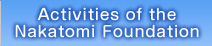 Activities of the Nakatomi Foundation